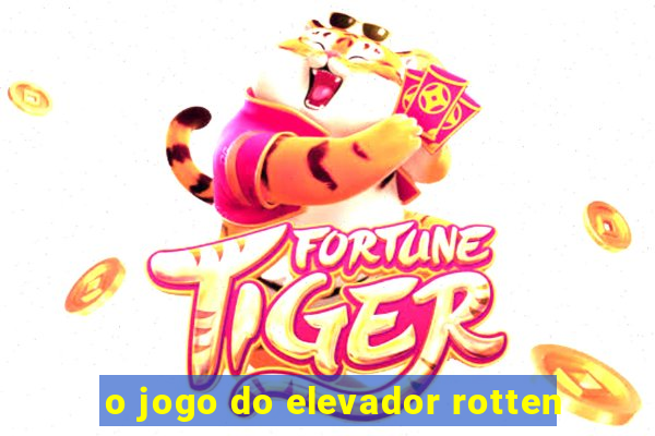 o jogo do elevador rotten